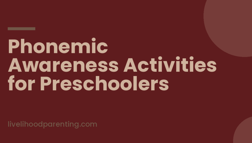 Phonemic Awareness Activities for Preschoolers That Need No Worksheet, Livelihood Parenting by Honey Maheshwari