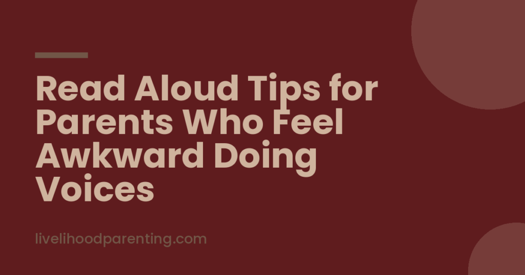 Read Aloud Tips for Parents Who Feel Awkward Doing Voices, Livelihood Parenting by Honey Maheshwari
